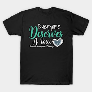 Everyone Deserve a Voice T-Shirt